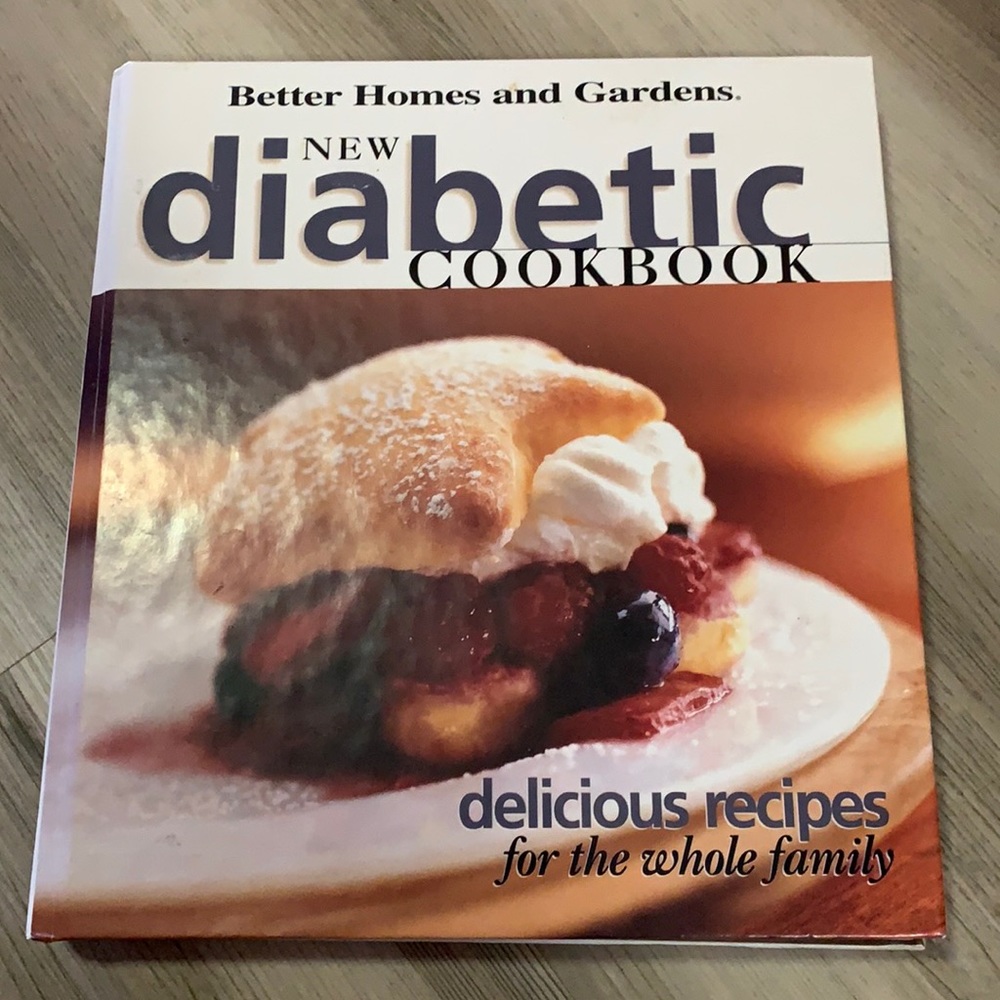 Better Homes and Gardens Diabectic cookbook.